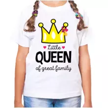 Семейные надписи на футболки little queen af great family