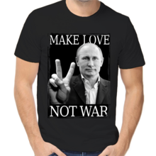 Футболка унисекс черная с Путиным make love not war